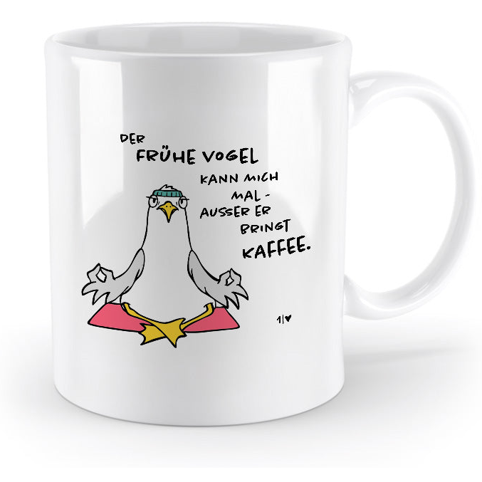 Der Frühe Vogel kann mich mal. - Kaffee Becher