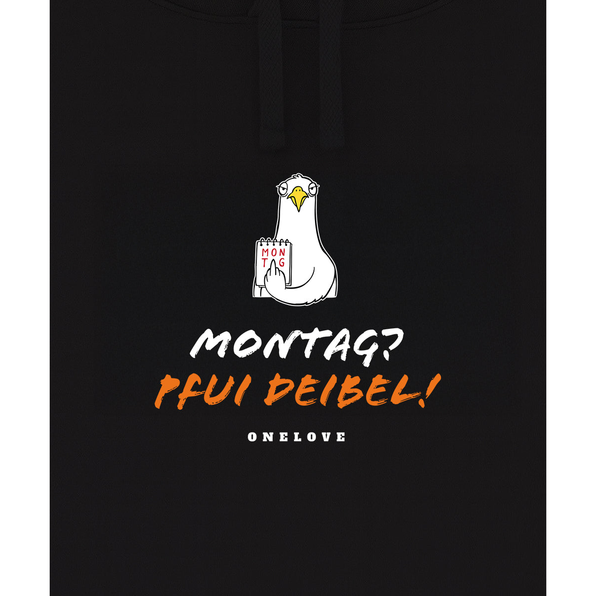 Montag? Pfui Deibel! - Unisex Hoodie | 100% Baumwolle | Spruch Kollektion