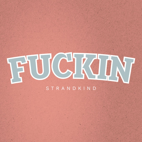 Fuckin Strandkind