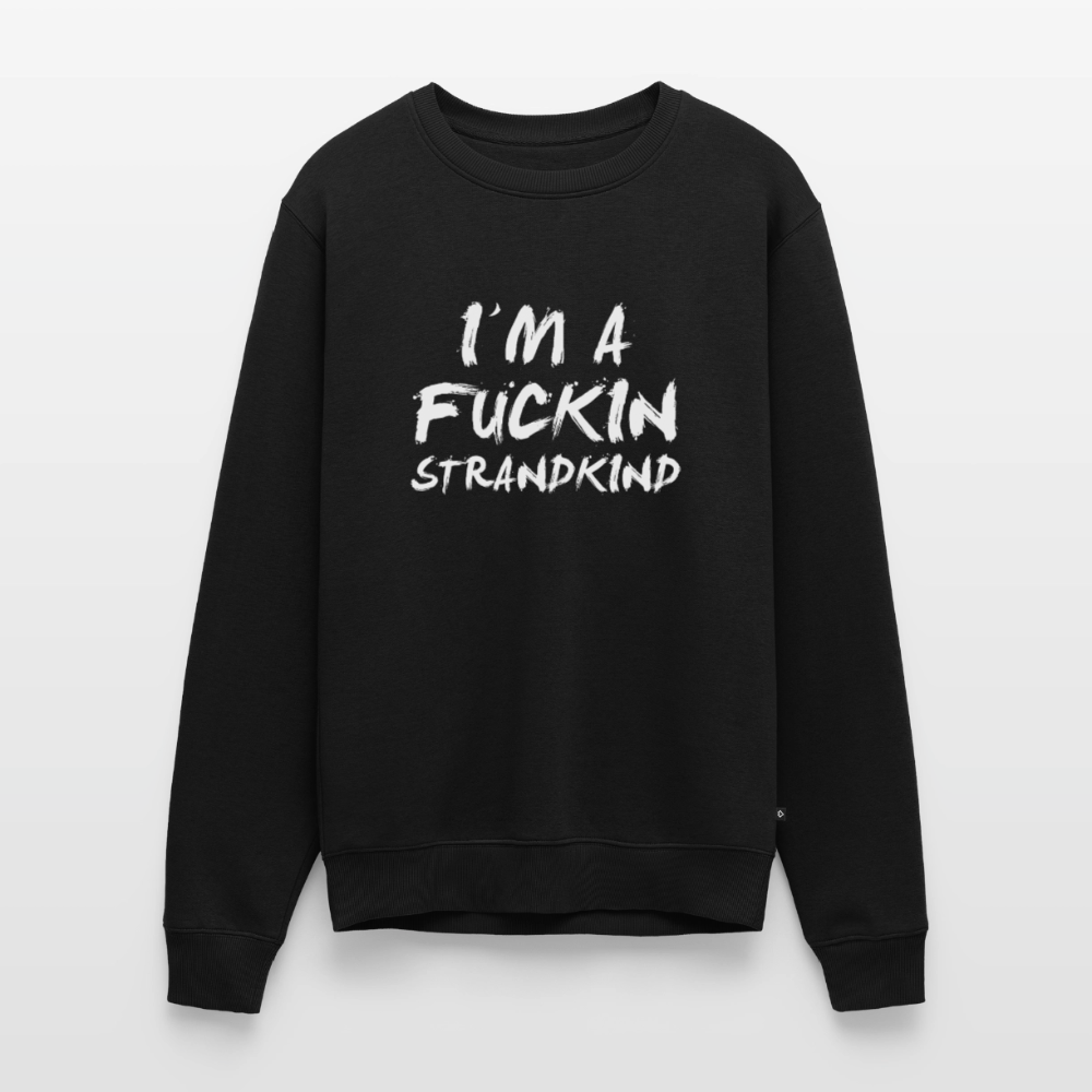 I'm a fuckin Strandkind - Unisex Premium Pullover - Schwarz