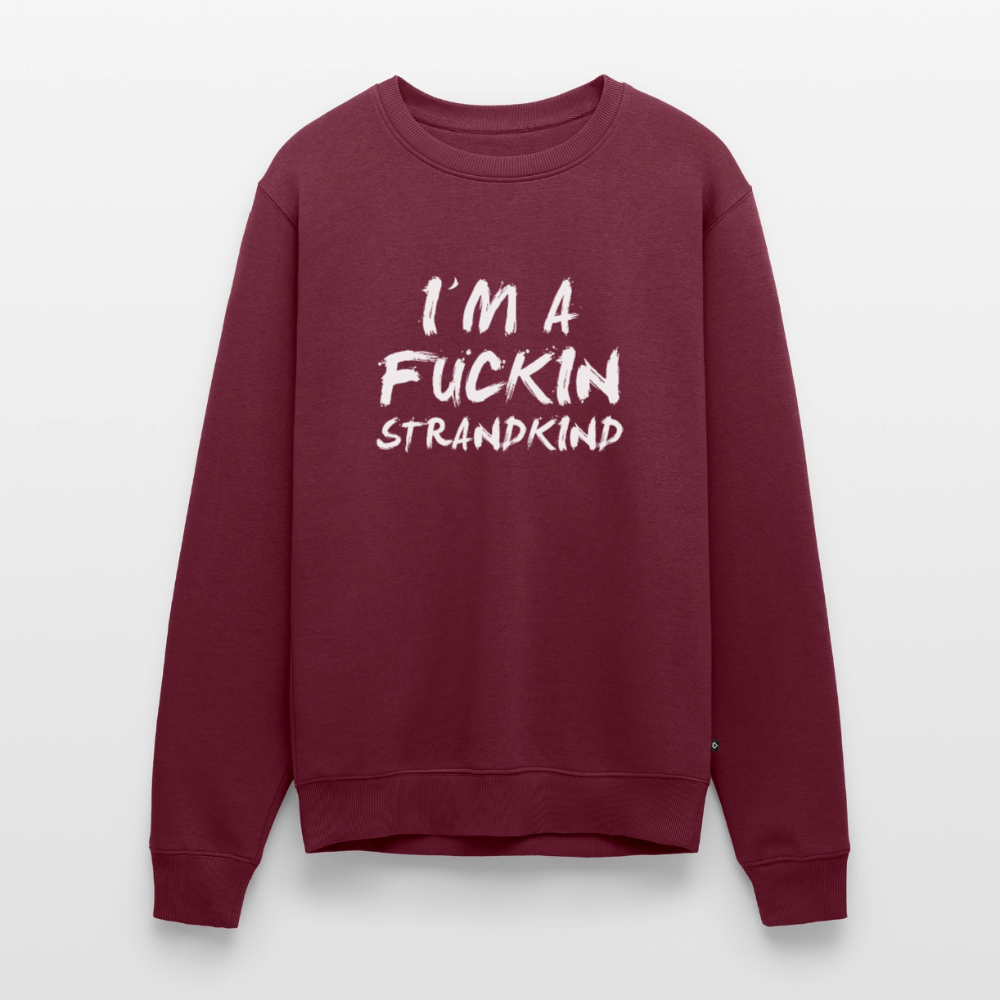 I'm a fuckin Strandkind - Unisex Premium Pullover - Burgunderrot