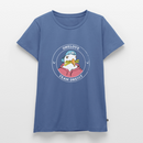 Team Dreist - Frauen Premium T-Shirt - Taubenblau