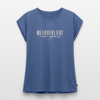 Meerverliebt - Frauen T-Shirt mit gerollten Ärmeln - Taubenblau