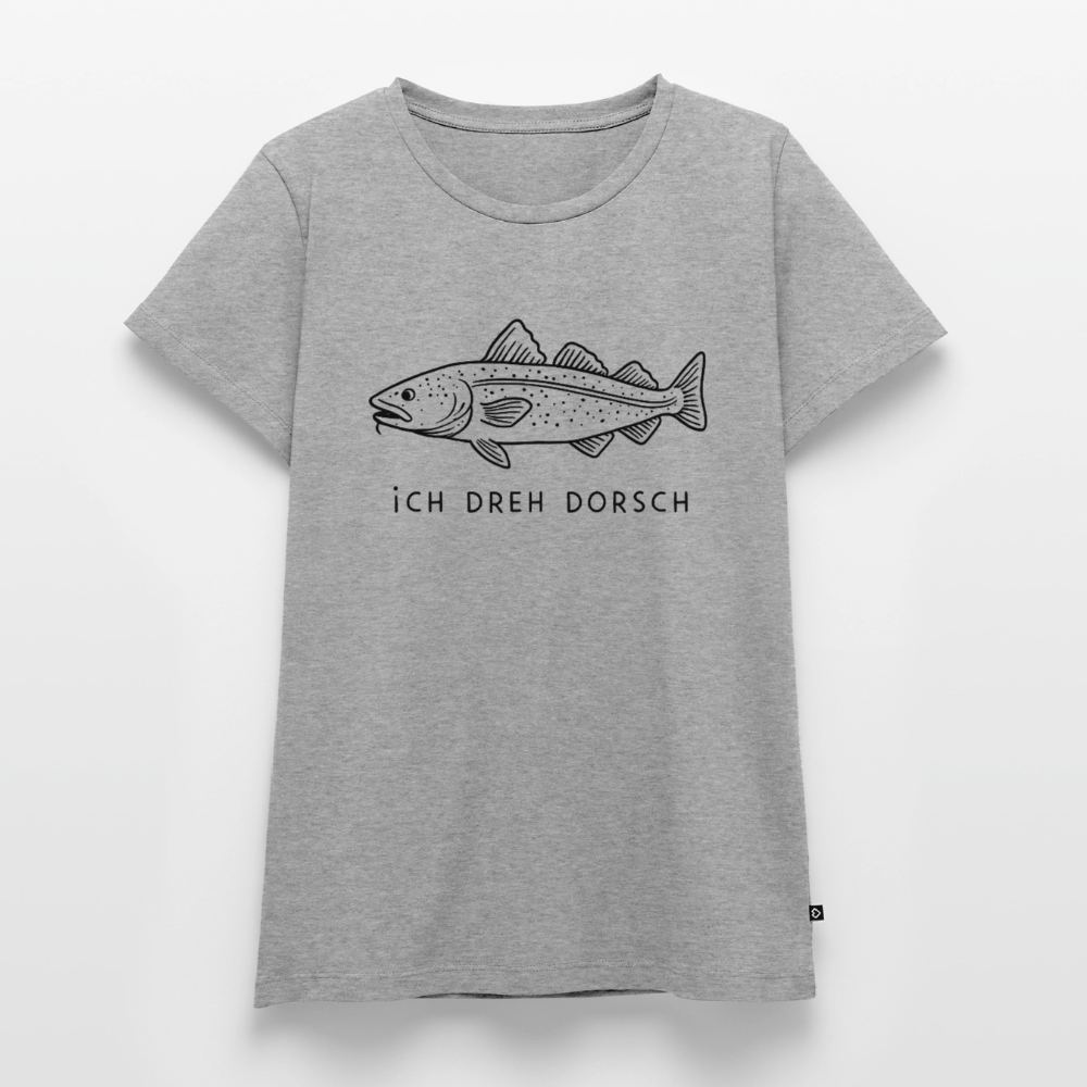 Ich dreh Dorsch - Frauen Premium T-Shirt - Grau meliert