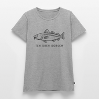 Ich dreh Dorsch - Frauen Premium T-Shirt - Grau meliert