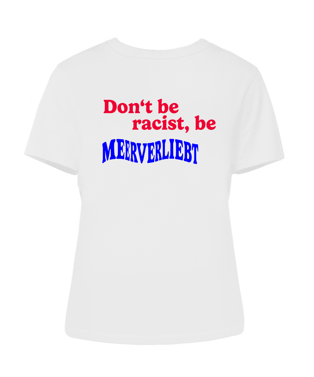 Don't be racist, be MEERVERLIEBT  - Damen Premium Shirt | 100% Bio-Baumwolle