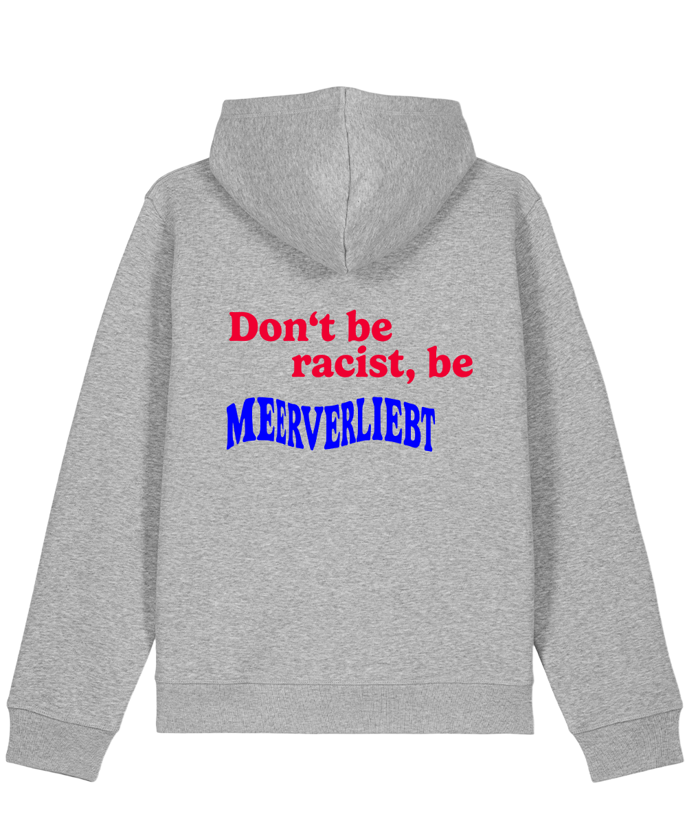 Don't be racist, be MEERVERLIEBT  - Unisex Premium Hoodie | Bio-Baumwolle
