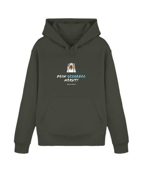 Dein Gesabbel nervt!  - Unisex Hoodie | 100% Baumwolle