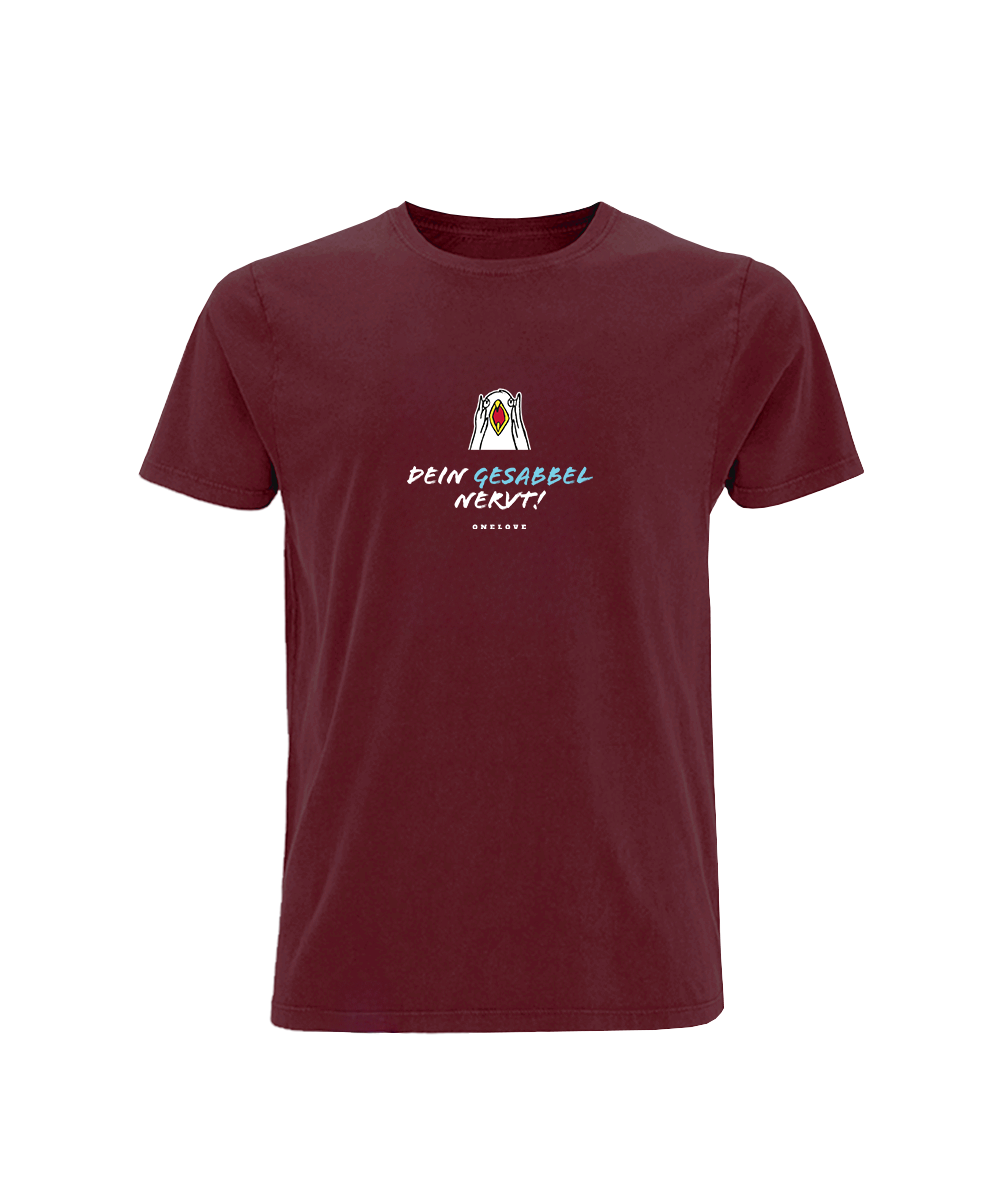Dein Gesabbel nervt!  - Herren Shirt | 100% Baumwolle