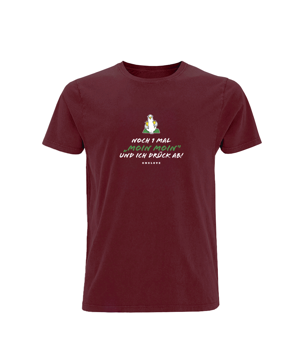 Noch 1 Mal "Moin Moin" Und ich drück ab!  - Herren Shirt | 100% Baumwolle