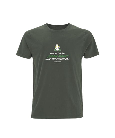 Noch 1 Mal "Moin Moin" Und ich drück ab!  - Herren Shirt | 100% Baumwolle