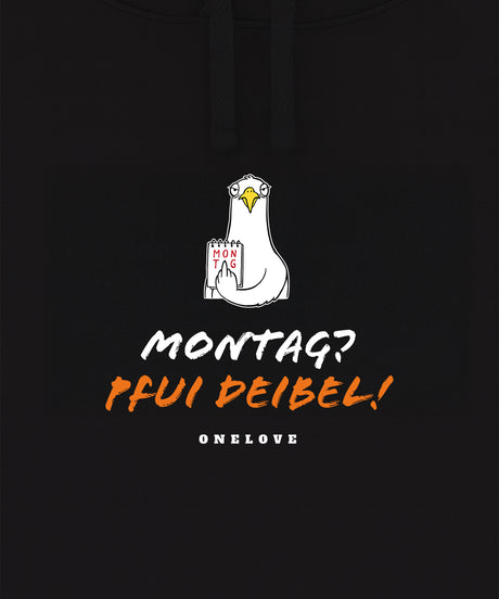 Montag? Pfui Deibel!  - Unisex Hoodie | 100% Baumwolle