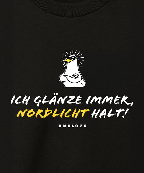 Ich glänze immer, Nordlicht halt!  - Herren Shirt | 100% Baumwolle