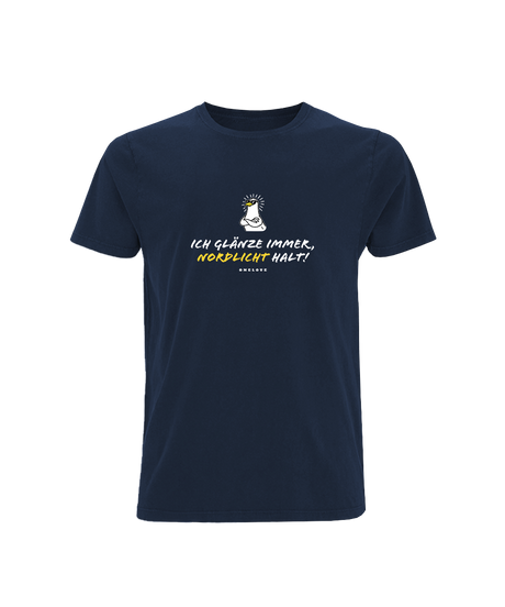 Ich glänze immer, Nordlicht halt!  - Herren Shirt | 100% Baumwolle
