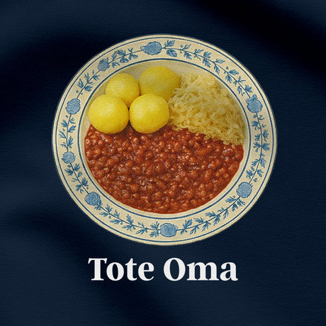 Tote Oma  - Unisex Sweater | Bio-Baumwolle | 100% Omas Küche