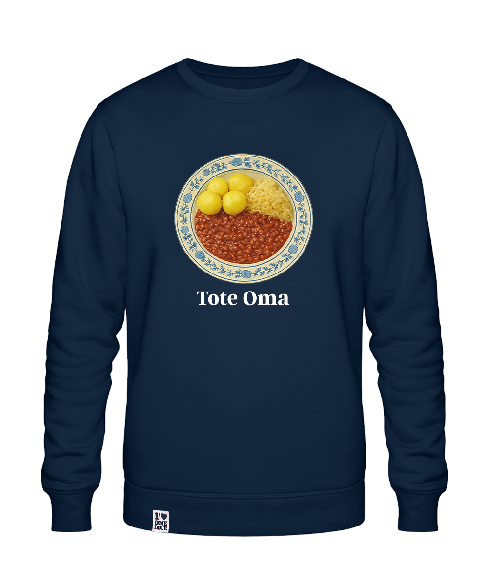 Tote Oma  - Unisex Sweater | Bio-Baumwolle | 100% Omas Küche