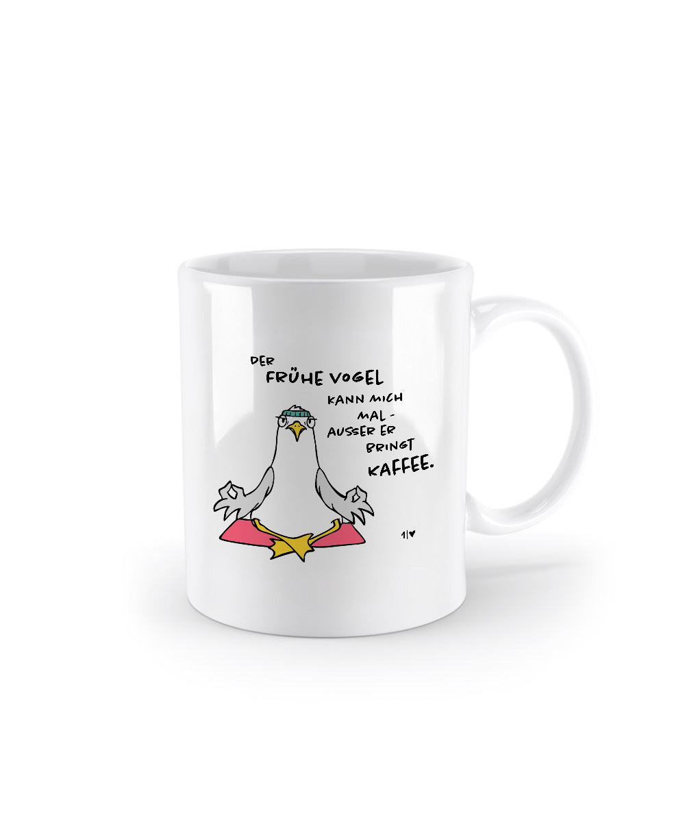 Der Frühe Vogel kann mich mal.  - Kaffee Becher