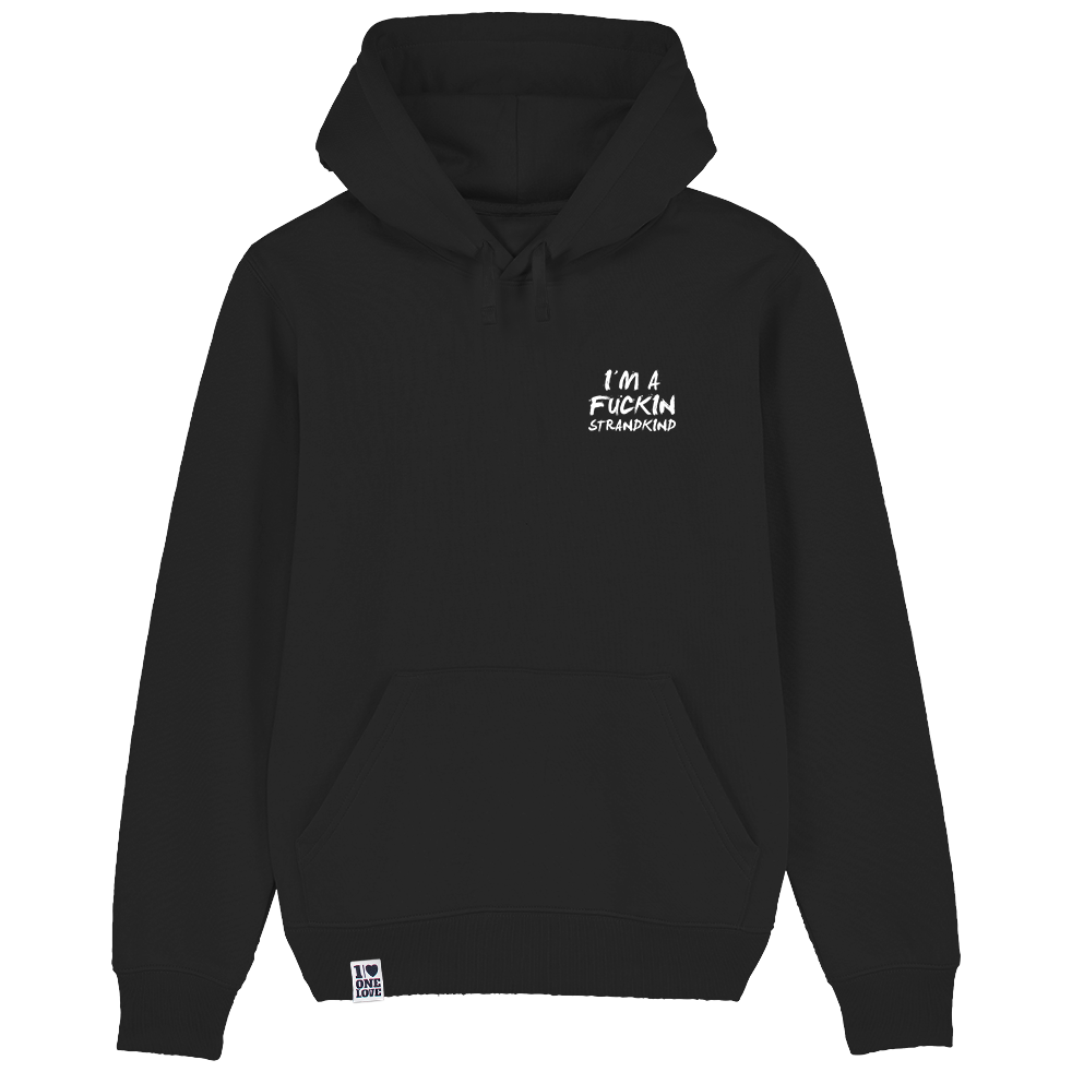 I'm a Fuckin Strandkind  - Unisex Hoodie | 100% Bio-Baumwolle