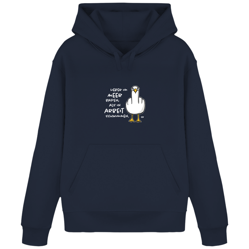 Lieber im Meer baden, als in Arbeit schwimmen.  - Unisex Hoodie | 100% Bio-Baumwolle