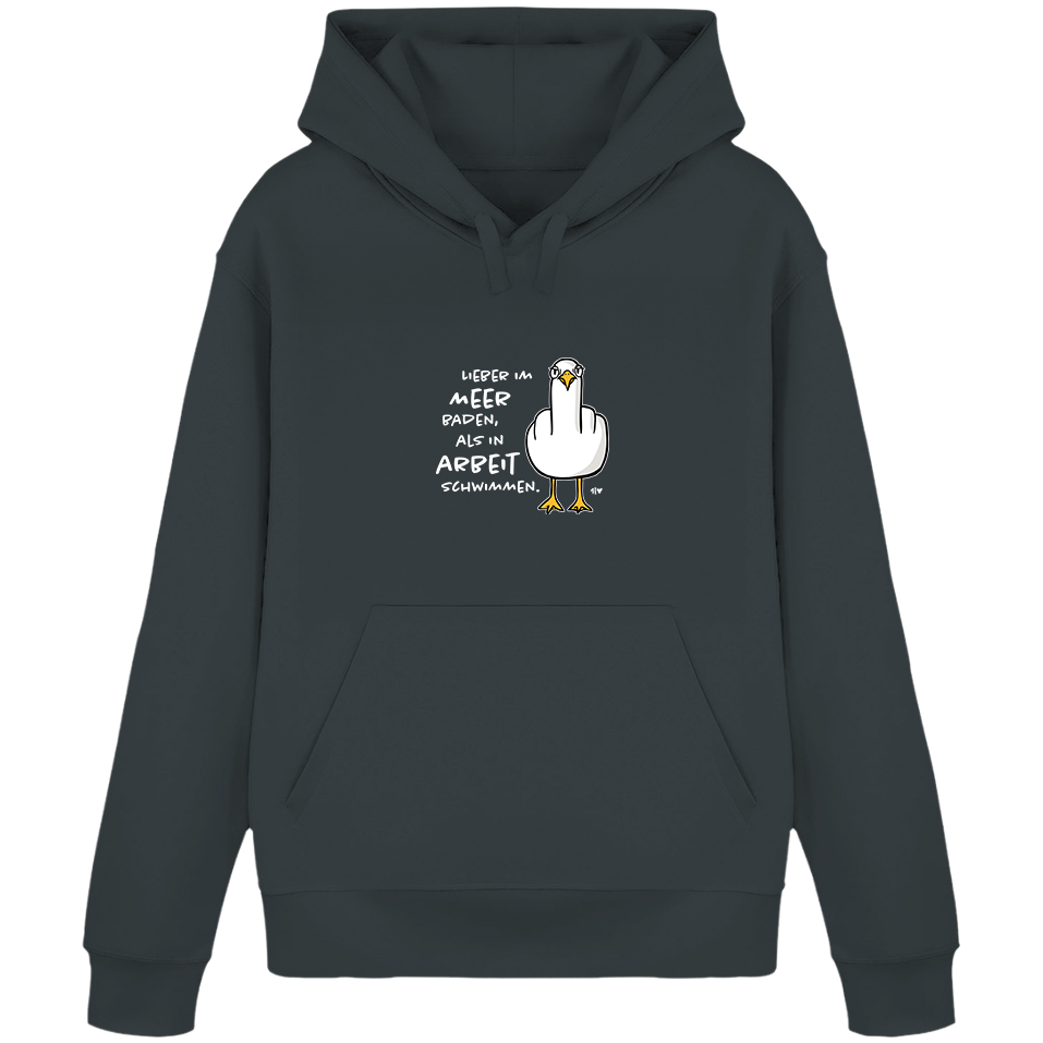 Lieber im Meer baden, als in Arbeit schwimmen.  - Unisex Hoodie | 100% Bio-Baumwolle