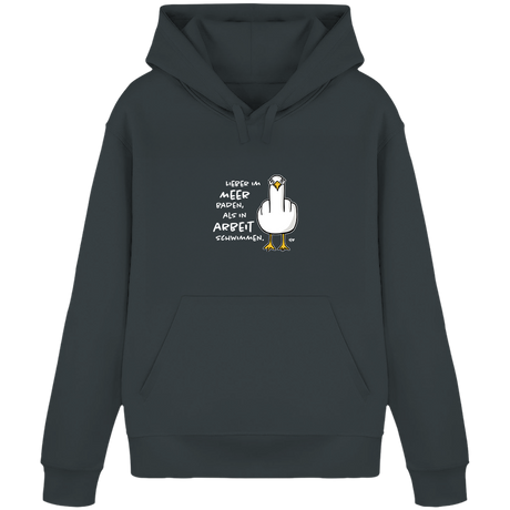 Lieber im Meer baden, als in Arbeit schwimmen.  - Unisex Hoodie | 100% Bio-Baumwolle
