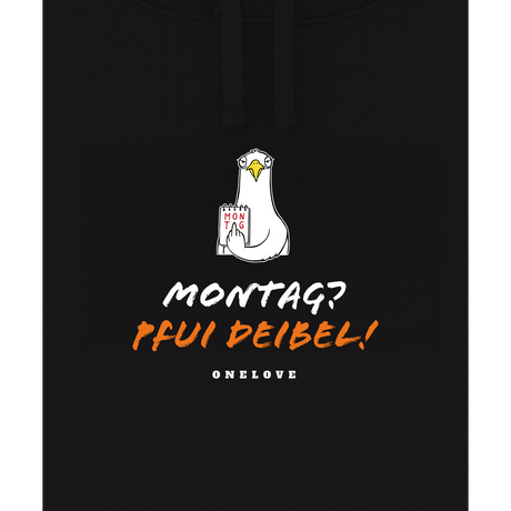 Montag? Pfui Deibel!  - Unisex Hoodie | 100% Baumwolle